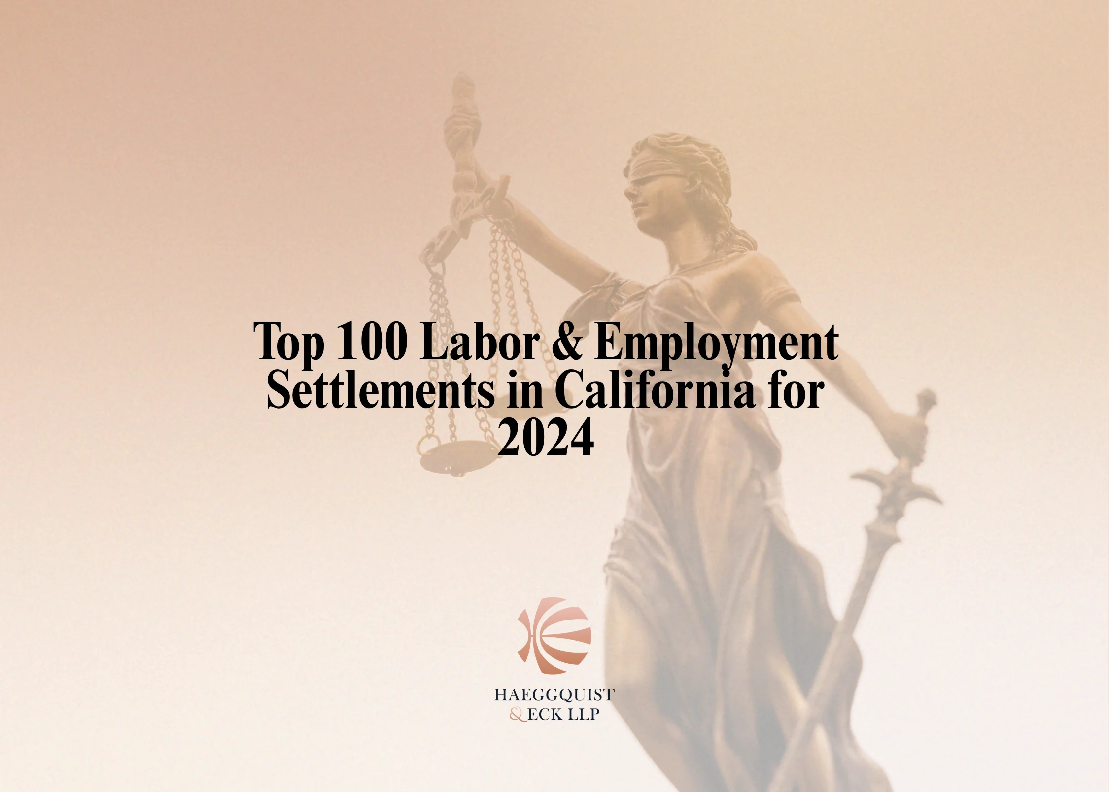 Haeggquist & Eck attorneys recognized by TopVerdict™ for two of California’s Top 100 Labor & Employment Settlements of 2024.