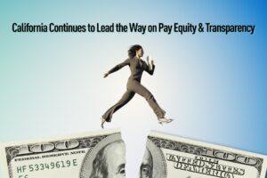 California Continues to Lead the Way on Pay Equity and Transparency